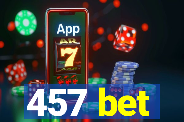 457 bet